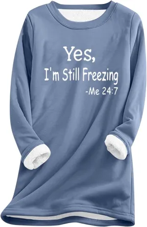 Yes,I'm Still -Me 24:7 Sherpa Lined Sweatshirt Women Faux Parka Warm Outerwear Letter Print Loungewear